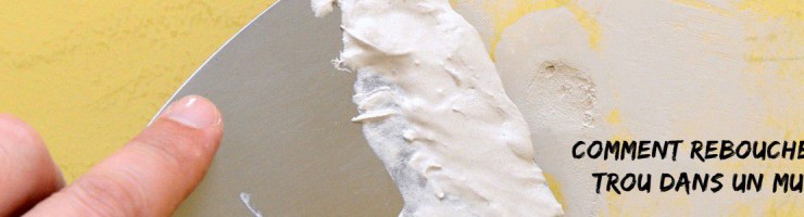 Comment reboucher un trou dans un mur ? 