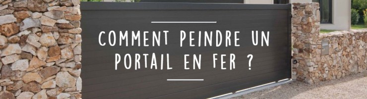 Comment peindre un portail en fer ? 