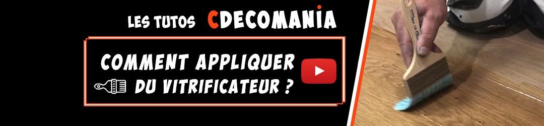 Tuto N°9 - Comment Appliquer du Vitrificateur ? 