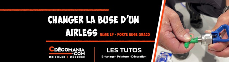 Tuto N°26 - Comment Changer la Buse d'un Airless ? 
