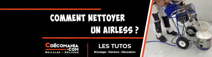 Tuto N°27 - Comment Nettoyer un Airless ? 