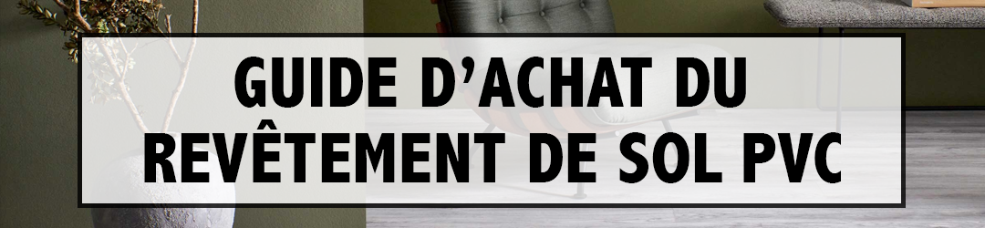 Guide d'achat sol PVC